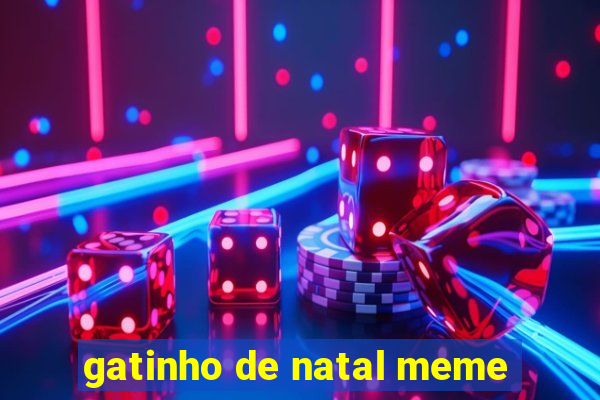 gatinho de natal meme